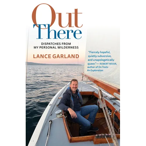 Out There: Dispatches from My Personal Wilderness - Paperback