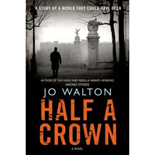 Half a Crown: A Story of a World That Could Have Been - Paperback