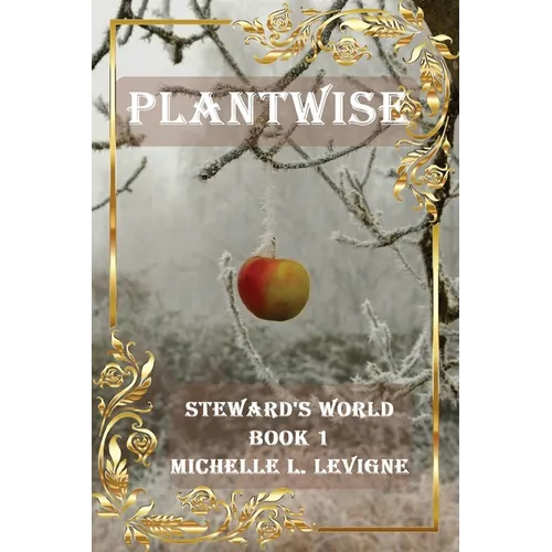 Plantwise: Steward's World Book 1 - Paperback