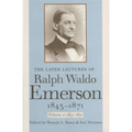 The Later Lectures of Ralph Waldo Emerson, 1843-1871