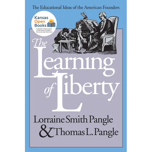 The Learning of Liberty: The Educational Ideas of the American Founders - Paperback