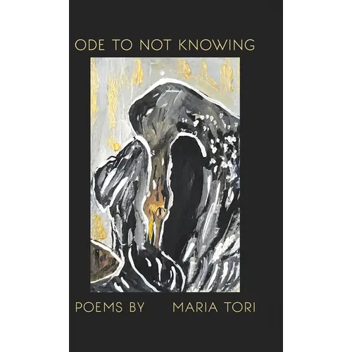 Ode To Not Knowing - Hardcover