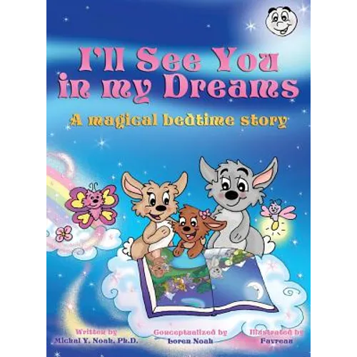 I'll See You In My Dreams a magical bedtime story: Multi-Award-Winning Book and Recipient of the International Impact Book Award. - Hardcover