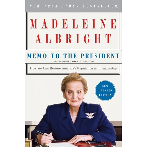 Memo to the President: How We Can Restore America's Reputation and Leadership - Paperback