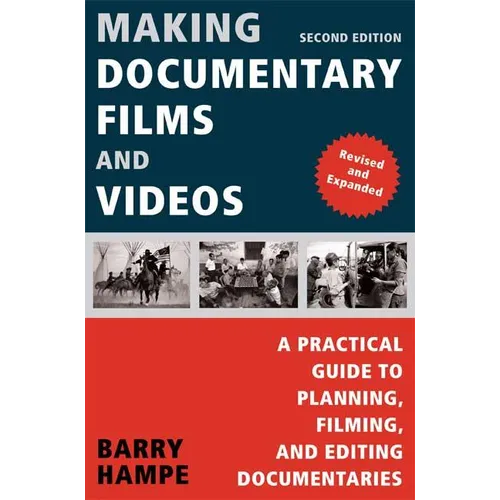 Making Documentary Films and Videos: A Practical Guide to Planning, Filming, and Editing Documentaries - Paperback
