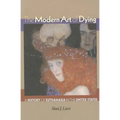 The Modern Art of Dying: A History of Euthanasia in the United States