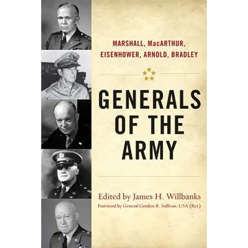 Generals of the Army: Marshall, Macarthur, Eisenhower, Arnold, Bradley - Hardcover