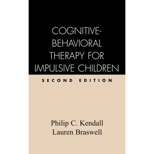 Cognitive-Behavioral Therapy for Impulsive Children, Second Edition