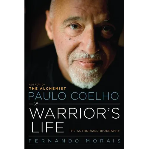 Paulo Coelho: A Warrior's Life - Paperback