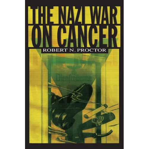 The Nazi War on Cancer