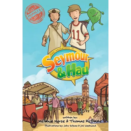 The Adventures of Seymour & Hau: Morocco - Paperback