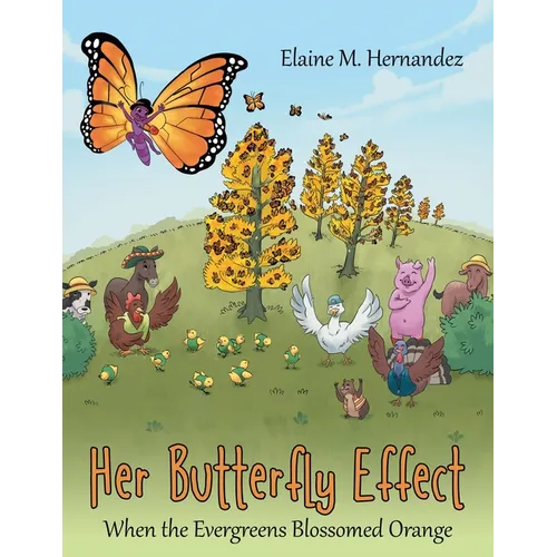 Her Butterfly Effect: When the Evergreens Blossomed Orange - Paperback