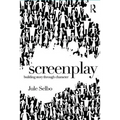 Screenplay: Building Story Through Character