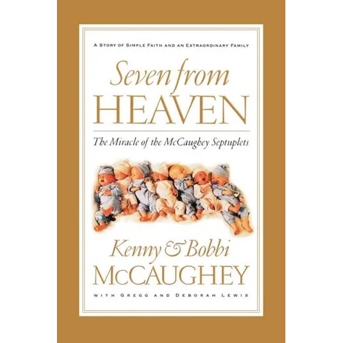 The Seven from Heaven: The Miracle of the McCaughey Septuplets - Paperback
