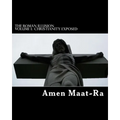 The Roman Illusion Volume One: Explores the African origins of Christianity
