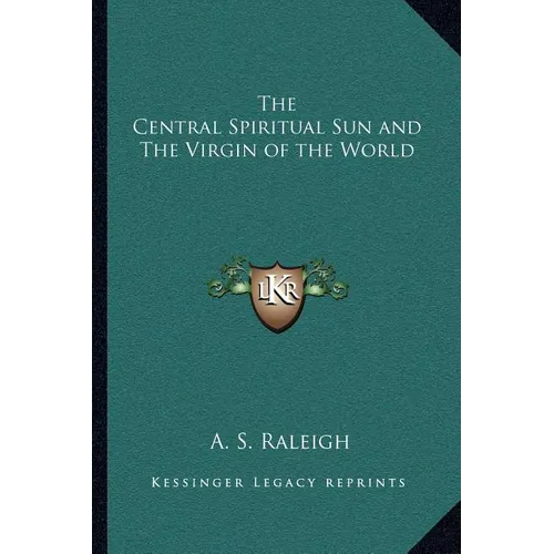 The Central Spiritual Sun and The Virgin of the World - Paperback