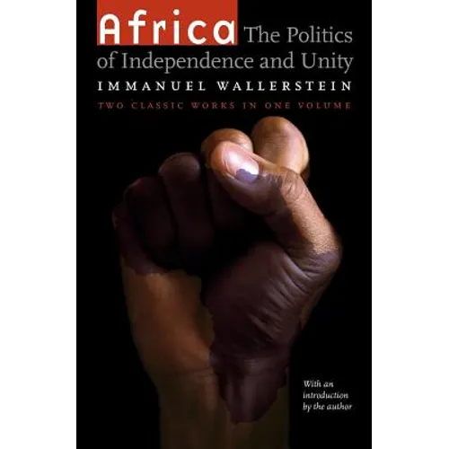 Africa: The Politics of Independence and Unity - Paperback