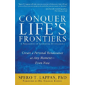 Conquer Life's Frontiers: A Philosophy of Individual Fulfillment: Create a Personal Renaissance at Any Moment-Even Now