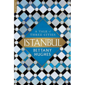 Istanbul: A Tale of Three Cities