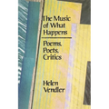 The Music of What Happens: Poems, Poets, Critics