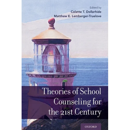 Theories of School Counseling for the 21st Century