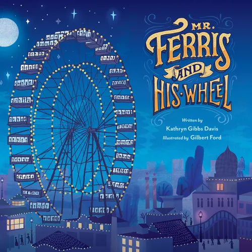 Mr. Ferris and His Wheel - Hardcover