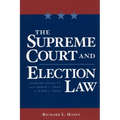The Supreme Court and Election Law: Judging Equality from Baker V. Carr to Bush V. Gore