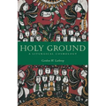 Holy Ground: A Liturgical Cosmology