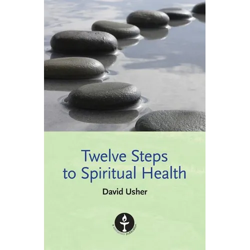 Twelve Steps to Spiritual Health