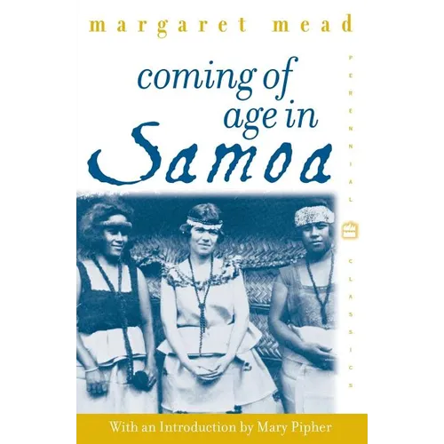 Coming of Age in Samoa: A Psychological Study of Primitive Youth for Western Civilisation - Paperback