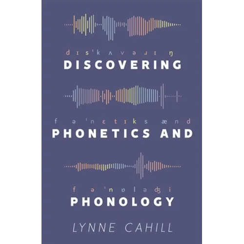 Discovering Phonetics and Phonology