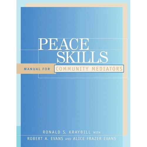 Peace Skills: Manual for Community Mediators - Paperback