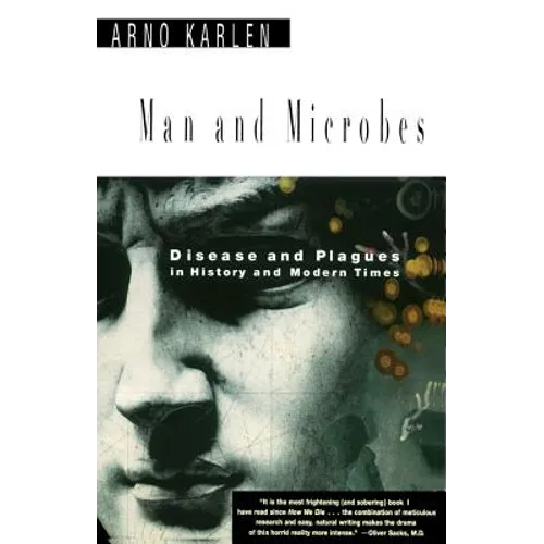 Man and Microbes: Disease and Plagues in History and Modern Times - Paperback