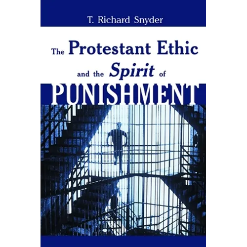 The Protestant Ethic and the Spirit of Punishment - Paperback