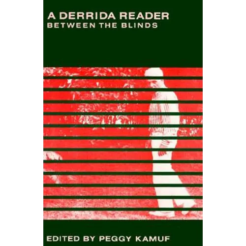 A Derrida Reader: Between the Blinds - Paperback