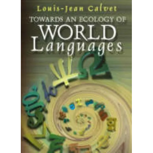 Towards an Ecology of World Languages - Paperback