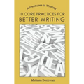 10 Core Practices for Better Writing