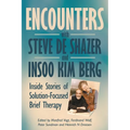 Encounters with Steve de Shazer and Insoo Kim Berg: Inside Stories of Solution-Focused Brief Therapy