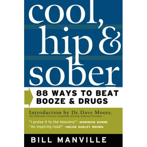 Cool, Hip & Sober: 88 Ways to Beat Booze and Drugs - Paperback