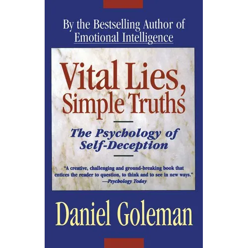Vital Lies, Simple Truths: The Psychology of Self Deception - Paperback