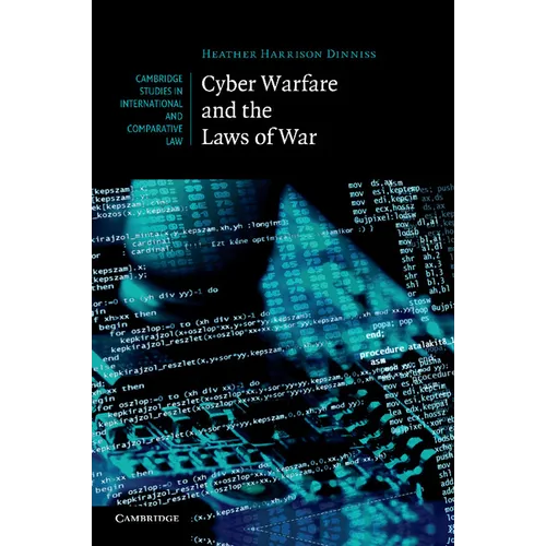 Cyber Warfare and the Laws of War