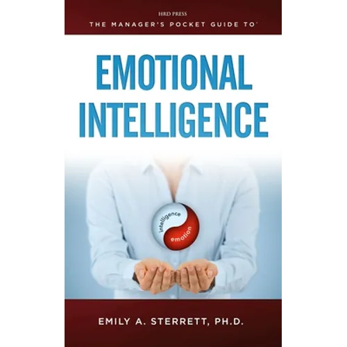 The Manager's Pocket Guide to Emotional Intelligence