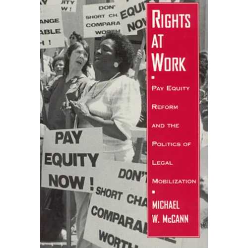 Rights at Work: Pay Equity Reform and the Politics of Legal Mobilization