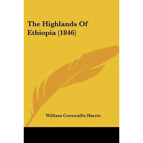The Highlands Of Ethiopia (1846) - Paperback