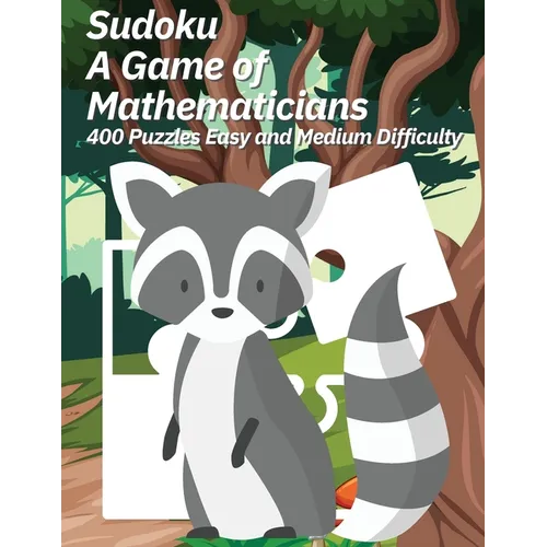 Sudoku A Game of Mathematicians 400 Puzzles Easy and Medium Difficulty - Paperback