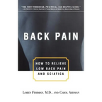 Back Pain: How to Relieve Low Back Pain and Sciatica