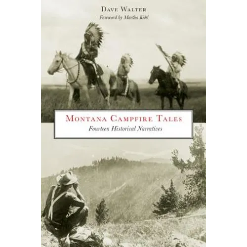 Montana Campfire Tales: Fourteen Historical Narratives - Paperback