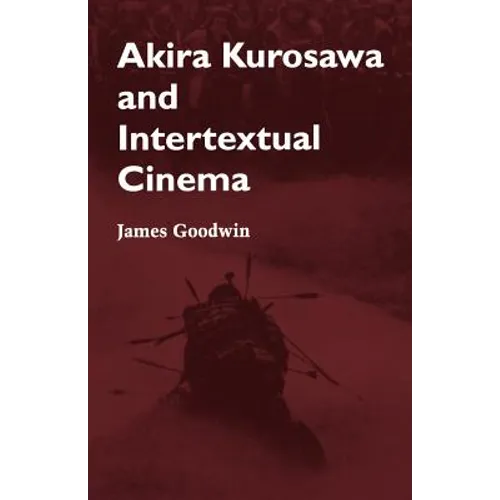 Akira Kurosawa and Intertextual Cinema - Paperback