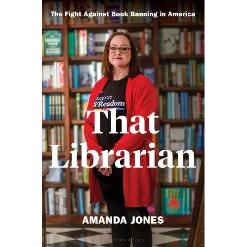 That Librarian: The Fight Against Book Banning in America - Hardcover
