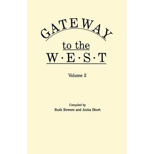 Gateway to the West. in Two Volumes. Volume 2 - Paperback